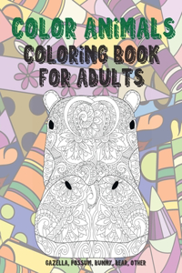 Color Animals - Coloring Book for adults - Gazella, Possum, Bunny, Bear, other