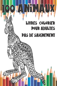 Livres à colorier pour adultes - Pas de saignement - 100 animaux