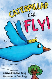 Caterpillar Can Fly