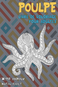 Livre de coloriage pour adultes - Niveau facile - Motif Animaux - Poulpe