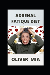 Adrenal Fatigue Diet