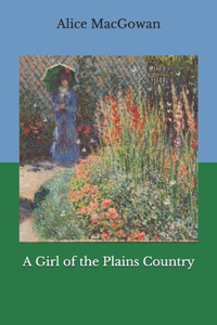 A Girl of the Plains Country