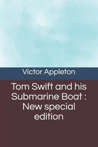 Tom Swift and his Submarine Boat