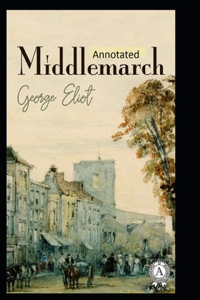 Middlemarch-Original Edition(Annotated)