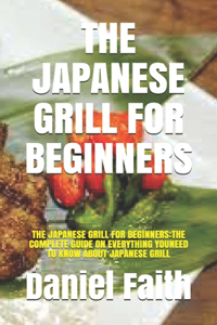 The Japanese Grill for Beginners