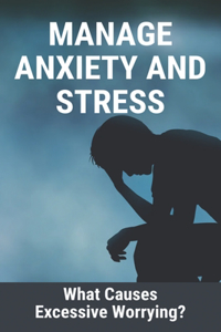 Manage Anxiety And Stress