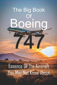 The Big Book Of Boeing 747