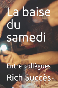 La baise du samedi