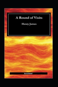 A Round Of Visits (Annotated)
