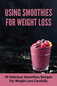 Using Smoothies For Weight Loss