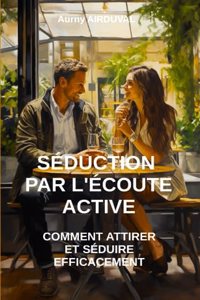 Séduction par l'écoute active
