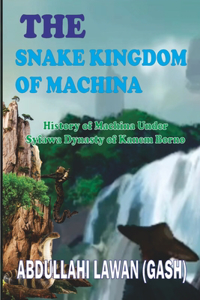 The Snake Kingdom of Machina