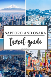 Sapporo And Osaka Travel Guide