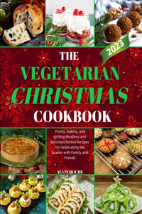 The Vegetarian Christmas Cookbook