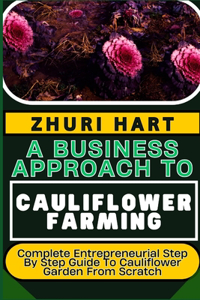 Business Approach to Cauliflower Farming