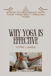 Why Yoga Is Effective