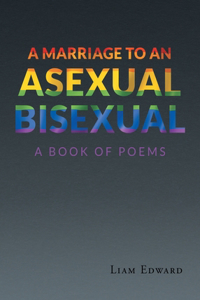 Marriage to An Asexual Bisexual