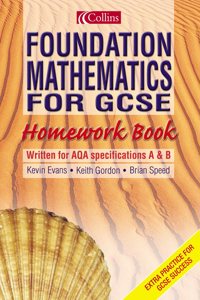 Mathematics for GCSE â€“ Foundation Mathematics for GCSE Homework Book