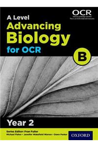 A Level Advancing Biology for OCR B: Year 2