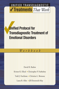 Unified Protocol for Transdiagnostic Treatment of Emotional