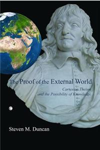 Proof of the External World: Cartesian Theism and the Possibility of Knowledge