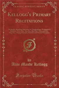 Kellogg's Primary Recitations