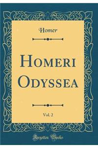 Homeri Odyssea, Vol. 2 (Classic Reprint)