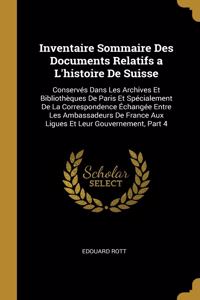 Inventaire Sommaire Des Documents Relatifs a L'histoire De Suisse