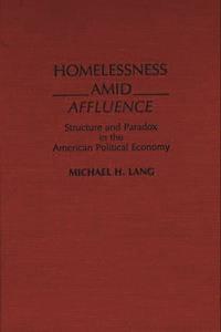 Homelessness Amid Affluence