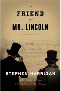 A Friend of Mr. Lincoln