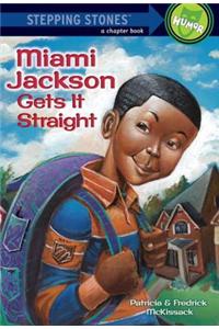 Miami Jackson Gets It Straight