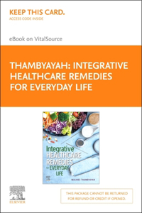 Integrative Healthcare Remedies for Everyday Life-Elsevier E-Book on Vitalsource (Retail Access Card)