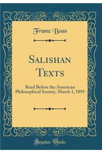 Salishan Texts: Read Before the American Philosophical Society, March 1, 1895 (Classic Reprint)