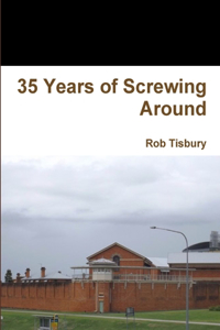 35 Years of Screwing Around