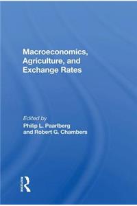 Macroeconomics, Agriculture, and Exchange Rates