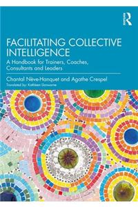 Facilitating Collective Intelligence