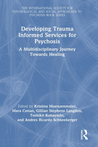 Developing Trauma Informed Services for Psychosis