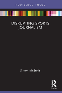 Disrupting Sports Journalism