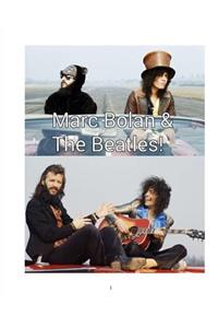 Marc Bolan and The Beatles!