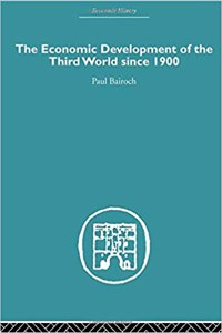 The Economic Development of the Third World Since 1900