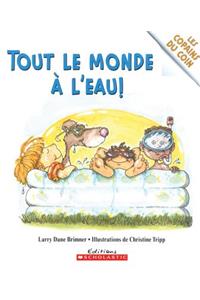 Les Copains Du Coin: Tout Le Monde ? l'Eau!