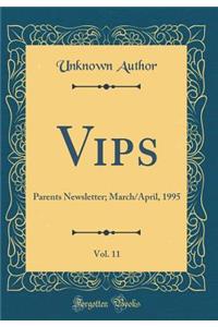 Vips, Vol. 11: Parents Newsletter; March/April, 1995 (Classic Reprint)