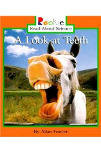 A Look at Teeth (Rookie Read-About Science: Animal Adaptations & Behavior)