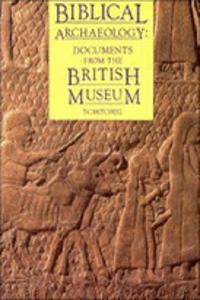 Biblical Archaeology: Documents for the British Museum