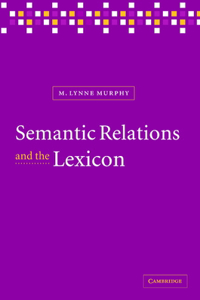 Semantic Relations and the Lexicon
