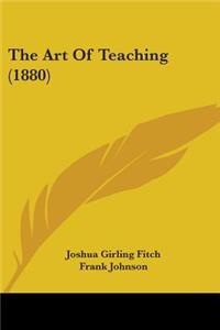Art Of Teaching (1880)