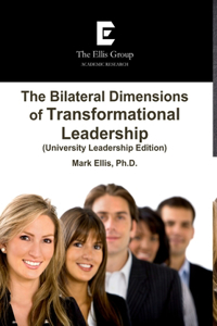 Bilateral Dimensions of Transformational Leadership (University Leadership Edition)