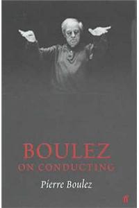 Boulez on Conducting
