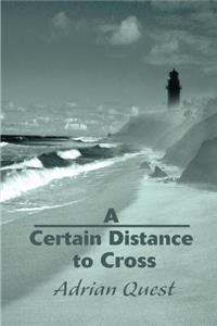 Certain Distance to Cross