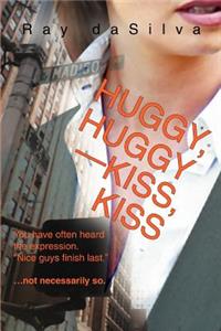 Huggy, Huggy / Kiss, Kiss
